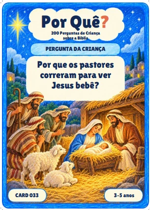 Card 033 — Por que os pastores correram para ver Jesus bebê?